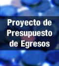 Proyecto de Presupuesto de Egresos